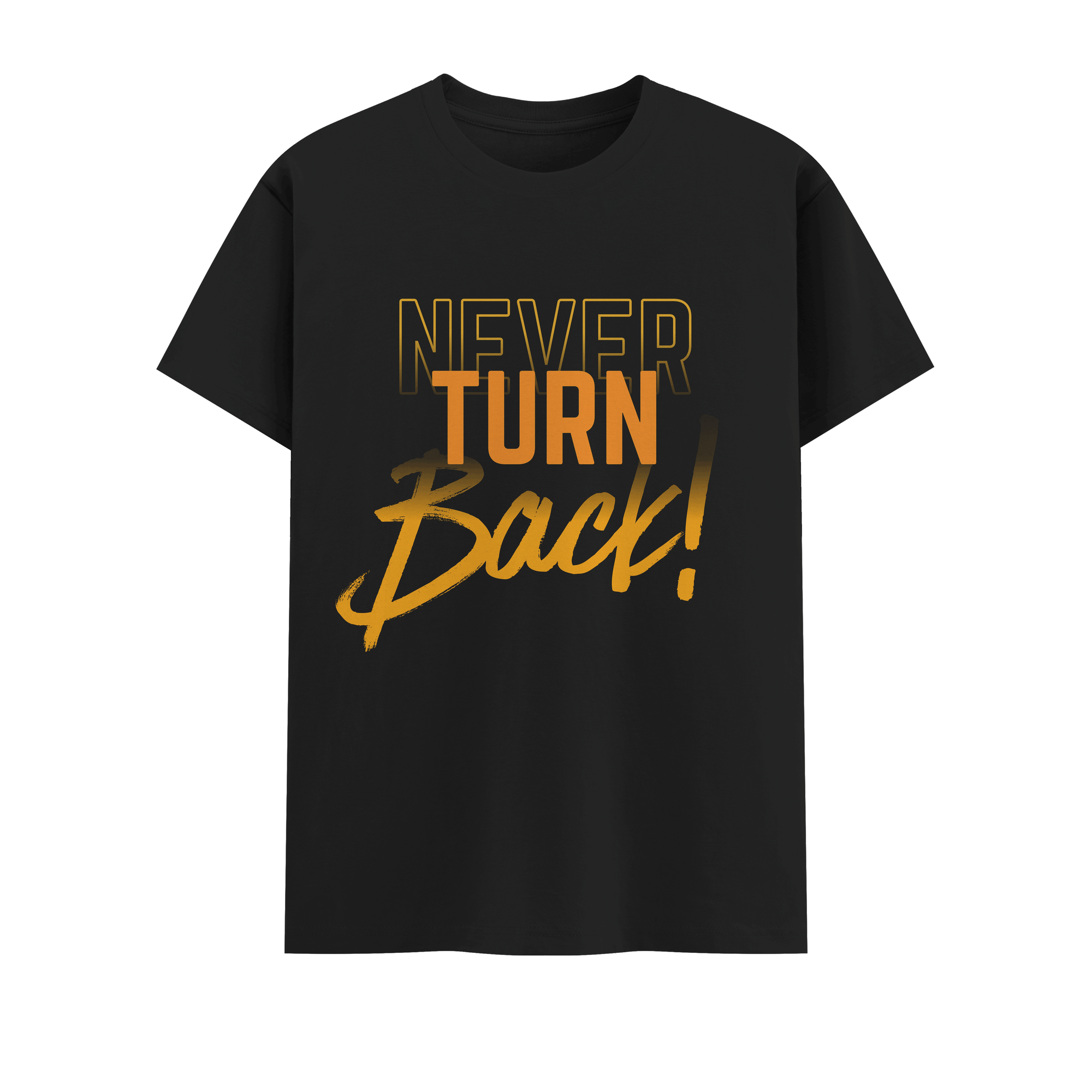 never turn back Crew T-Shirt