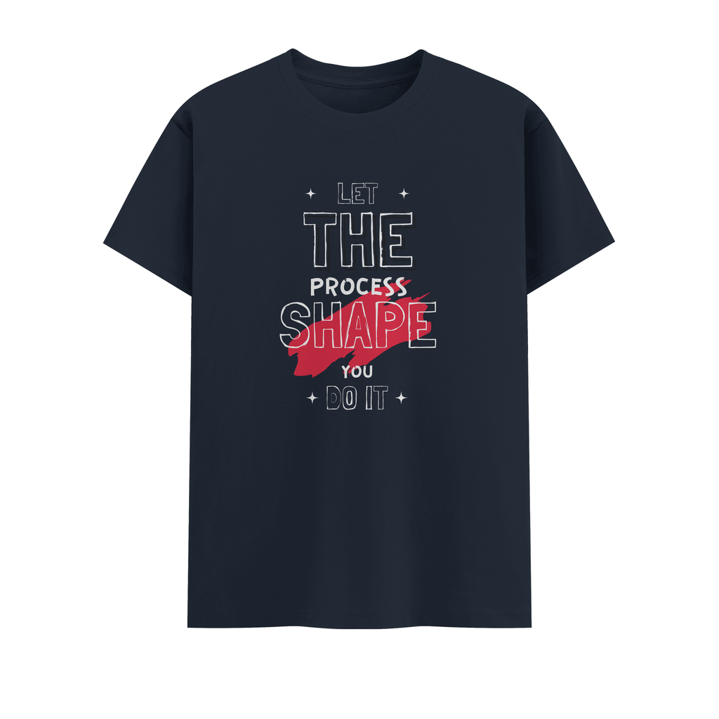 let the process shape you Crew T-Shirt