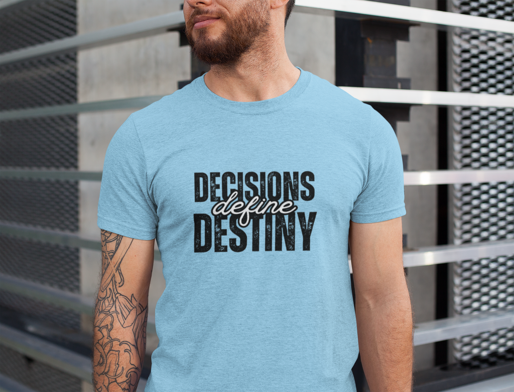 decisions define destiny Crew T-Shirt