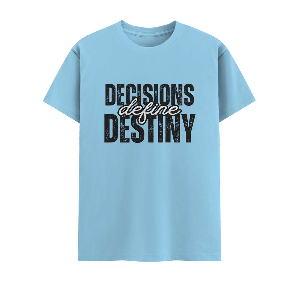 decisions define destiny Crew T-Shirt
